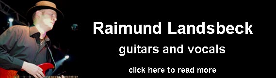 Raimund Landsbeck - guitar and vocals, click on banner to read more